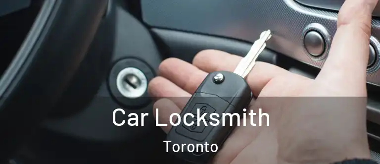  Car Locksmith Toronto